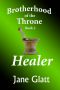 [Brotherhood of the Throne 02] • Healer